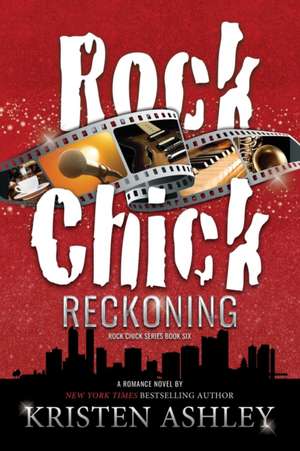 Rock Chick Reckoning de Kristen Ashley