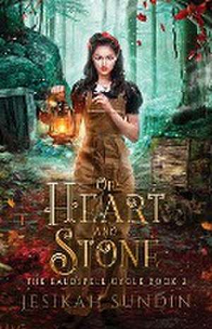 Of Heart and Stone de Jesikah Sundin