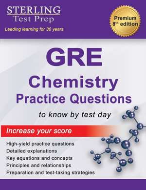 Sterling Test Prep GRE Chemistry Practice Questions de Sterling Test Prep