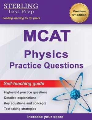 Sterling Test Prep MCAT Physics Practice Questions de Sterling Test Prep