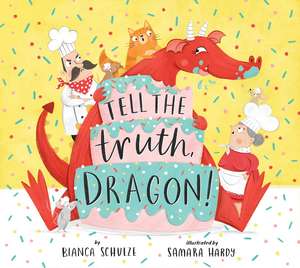 Tell the Truth, Dragon! de Bianca Schulze