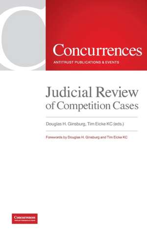 Judicial Review of Competition Cases de Douglas H. Ginsburg