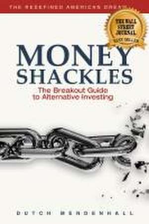 Money Shackles de Dutch Mendenhall