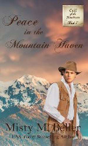 Peace in the Mountain Haven de Misty M. Beller