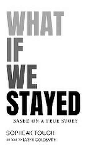 What If We Stayed de Sopheak Touch