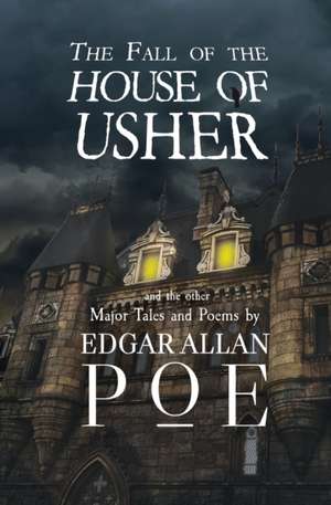 The Fall of the House of Usher and the Other Major Tales and Poems by Edgar Allan Poe (Reader's Library Classics) de Edgar Allan Poe