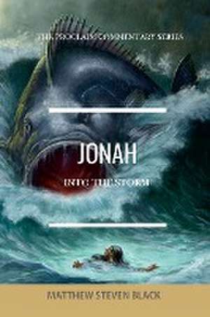 Jonah (The Proclaim Commentary Series) de Matthew Steven Black