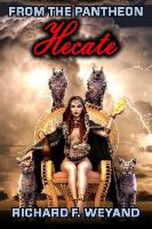 Hecate de Richard F. Weyand