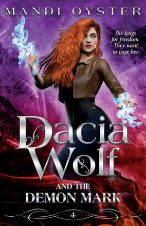 Dacia Wolf & the Demon Mark de Mandi Oyster