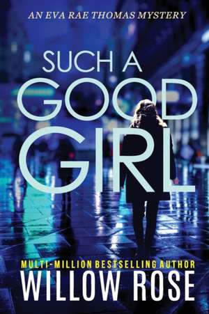 SUCH A GOOD GIRL de Willow Rose