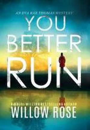 You Better Run de Willow Rose