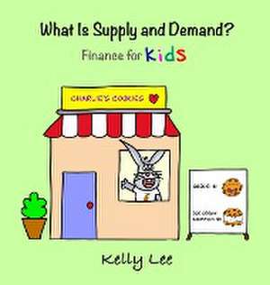 Lee, K: What Is Supply and Demand?