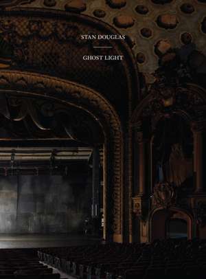 Stan Douglas: Ghostlight de Lauren Cornell