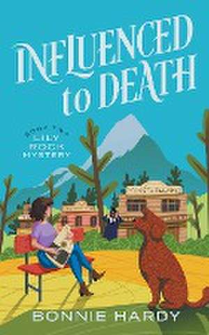 Influenced to Death de Bonnie Hardy