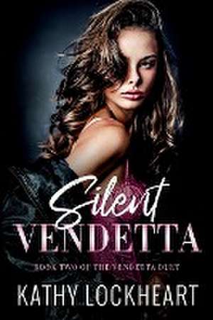 Silent Vendetta de Kathy Lockheart