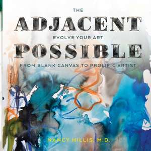 The Adjacent Possible de Nancy Hillis