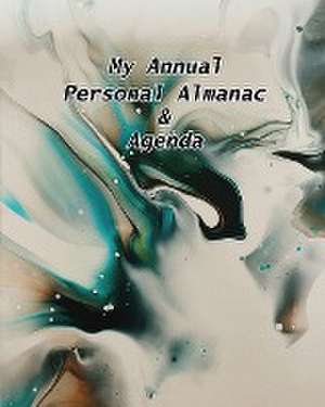 My Annual Personal Almanac & Agenda de Liza Mitchell