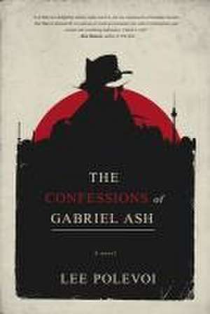 The Confessions of Gabriel Ash de Lee Polevoi