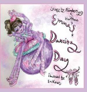 Emma's Dancing Day de Kimberly S Hoffman