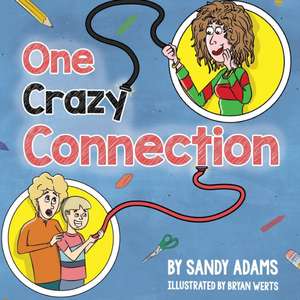 One Crazy Connection de Sandy Adams