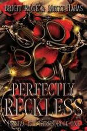 Perfectly Reckless de Brigit Rosé