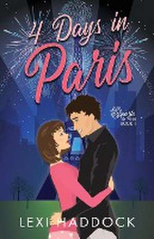 4 Days in Paris de Lexi Haddock