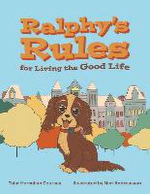 Ralphy's Rules for Living the Good Life de Talar Herculian Coursey