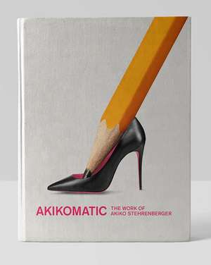 Akikomatic: The Work of Akiko Stehrenberger (Second Edition) de Sabrina Che