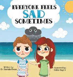Everyone Feels Sad Sometimes de Daniela Owen