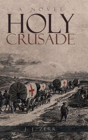 Holy Crusade de J. J. Zerr