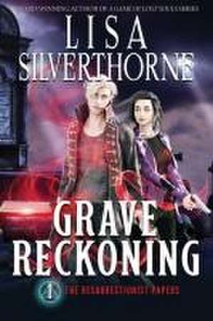 Grave Reckoning de Lisa Silverthorne