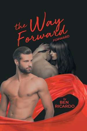 The Way Forward de Ben Ricardo