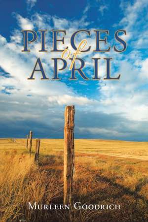 Pieces of April de Murleen Goodrich