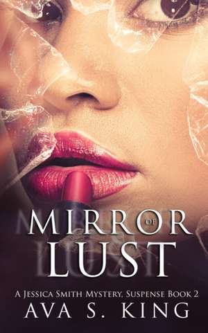 Mirror Of Lust de Ava S. King