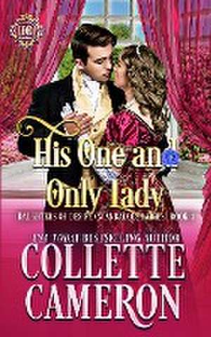 His One and Only Lady de Collette Cameron