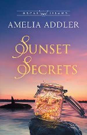 Sunset Secrets de Amelia Addler