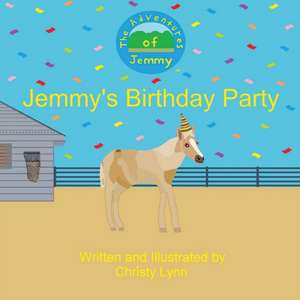 Jemmy's Birthday Party de Christy C. Lynn