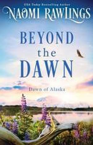 Beyond the Dawn de Naomi Rawlings