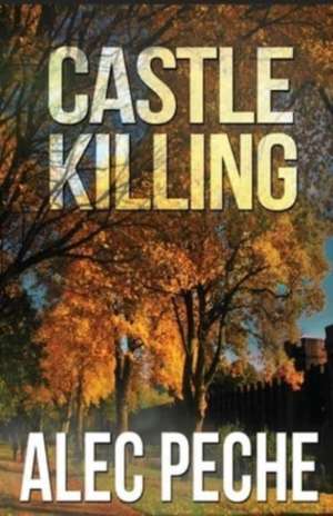 Castle Killing de Alec Peche