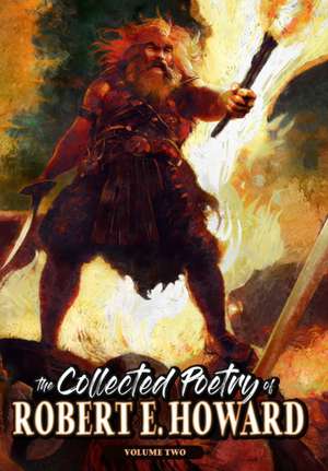 The Collected Poetry of Robert E. Howard, Volume 2 de Robert E. Howard