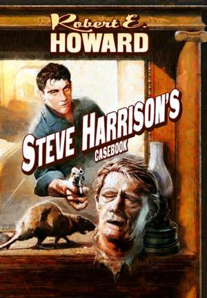 Steve Harrison's Casebook de Robert E. Howard