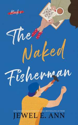 The Naked Fisherman de Jewel E. Ann