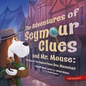 The Adventures of Seymour Clues de Mark Lamb