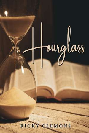 Hourglass de Ricky Clemons