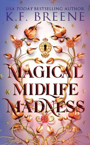 Magical Midlife Madness de K. F. Breene