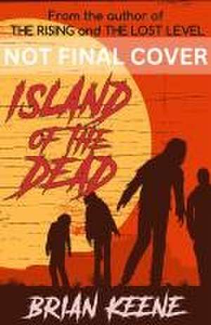 Island of the Dead de Brian Keene