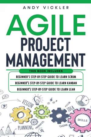 Agile Project Management de Andy Vickler