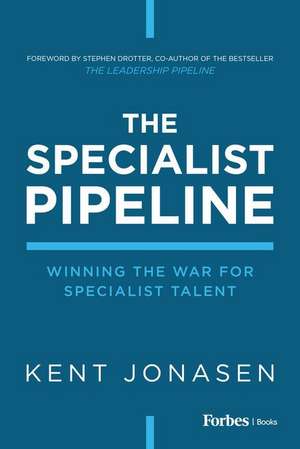 The Specialist Pipeline de Kent Jonasen