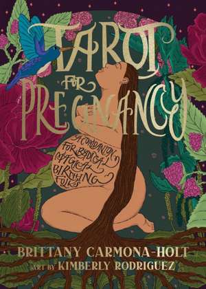 Tarot for Pregnancy de Brittany Carmona-Holt