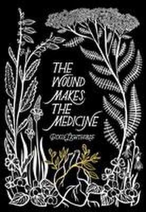 The Wound Makes the Medicine de Pixie Lighthorse